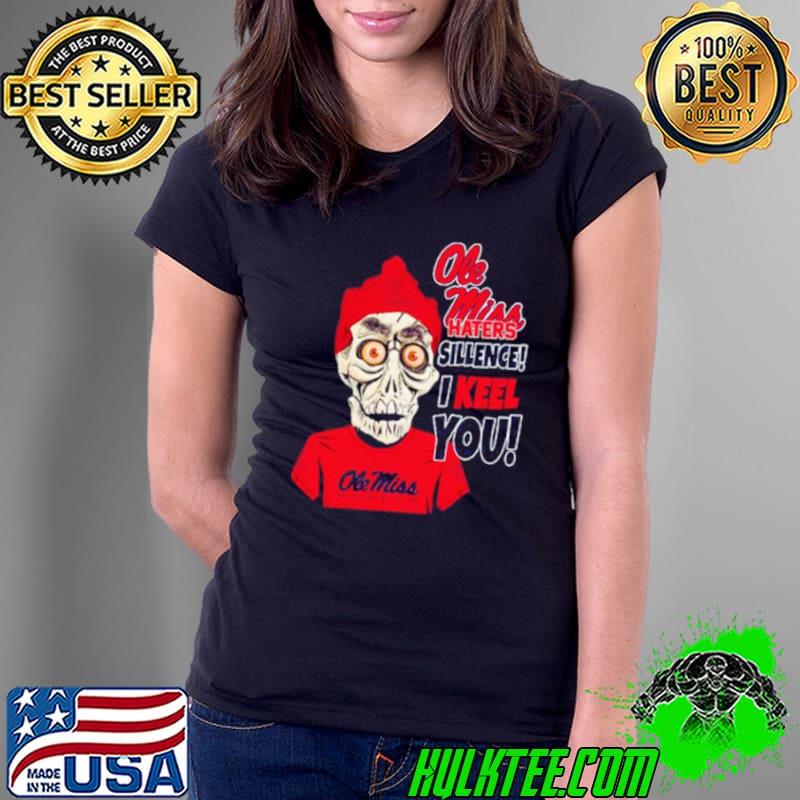 Jeff Dunham Ole Miss Rebels Haters Silence! I Keel You! shirt