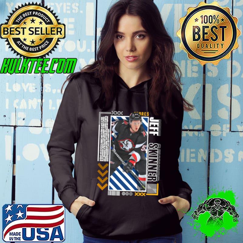 Jeff Skinner Canadian professional ice hockey left winger for the Buffalo Sabres T-Shirt Hoodie Jeff Skinner Canadian professional ice hockey left winger for the Buffalo Sabres T-Shirt Hoodie