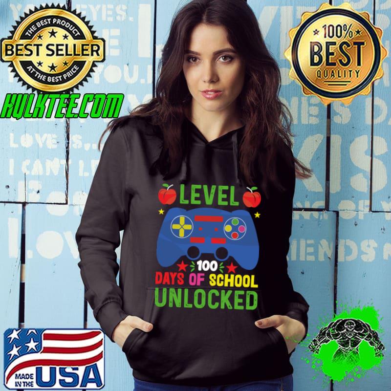 Level 100 Days of School Unlocked 100 Days Level Complete T-s Hoodie Level 100 Days of School Unlocked 100 Days Level Complete T-s Hoodie
