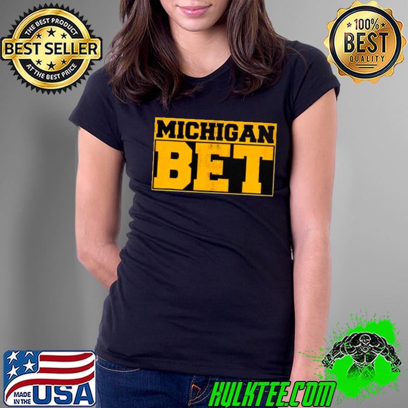 Michigan Bet Classic Shirt