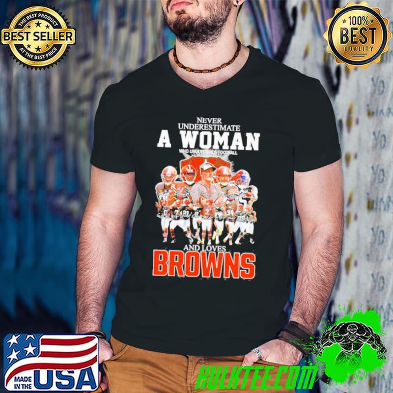 Never Underestimate A Woman Who Understands Football And Loves Cleveland Browns 2023 2024 Super Bowl Signatures Shirt