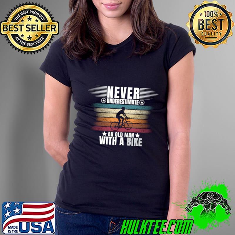 Never Underestimate An Old Man With a Bike Stars Vintage T-Shirt Ladies Tee Never Underestimate An Old Man With a Bike Stars Vintage T-Shirt Ladies Tee
