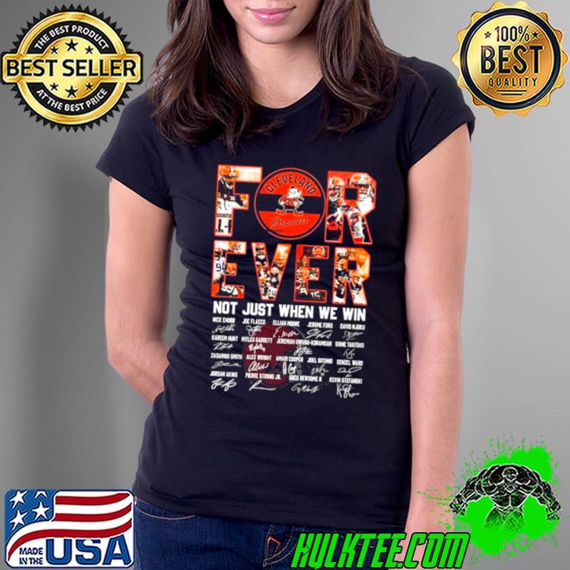 Original cleveland Browns Forever Not Just When We Win All Players Signatures 2024 s Ladies Tee Original cleveland Browns Forever Not Just When We Win All Players Signatures 2024 s Ladies Tee