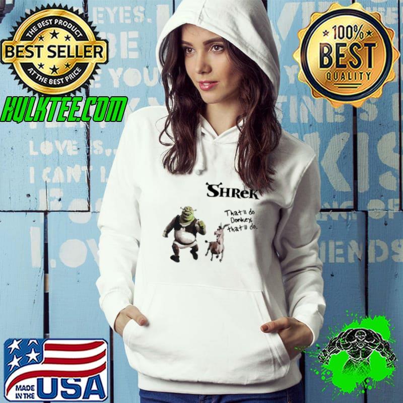 Pals Shrek That’ll Do Donkey That’ll Do s Hoodie Pals Shrek That’ll Do Donkey That’ll Do s Hoodie