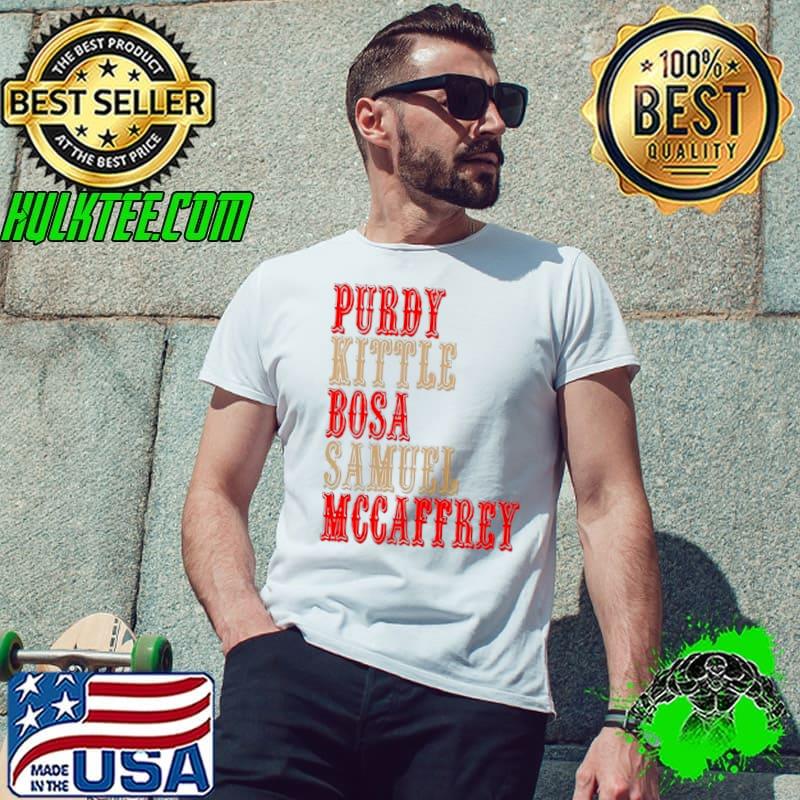 San Francisco 49ers Purdy Kittle Bosa Samuel McCaffrey Shirt