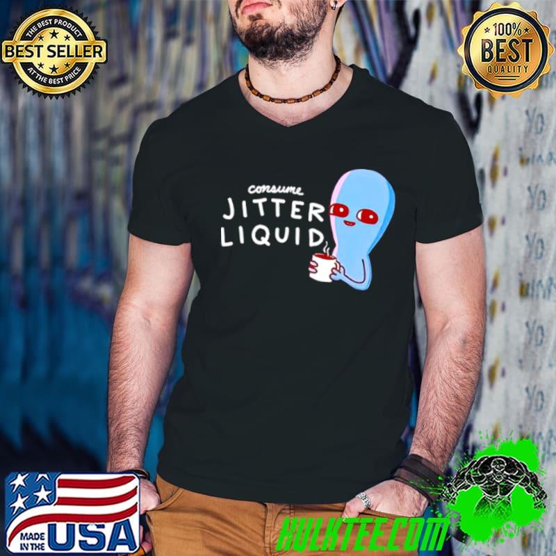 Strange planet consume jitter liquid shirt