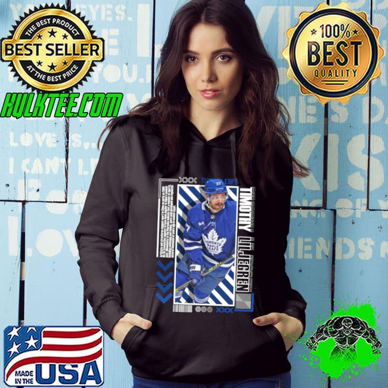 Timothy Liljegren Swedish-American professional ice hockey defenceman Toronto Maple Leafs T-Shirt Hoodie Timothy Liljegren Swedish-American professional ice hockey defenceman Toronto Maple Leafs T-Shirt Hoodie