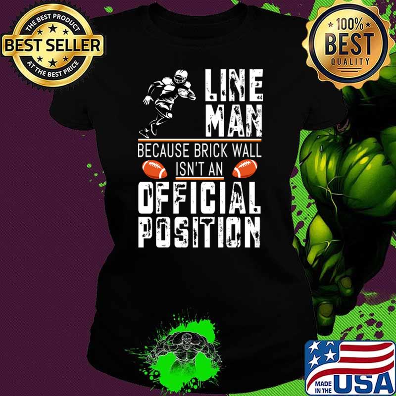 Vintage Line Man Because Brick Wall Isn't An Position Football T-Shirt Ladies tee Vintage Line Man Because Brick Wall Isn't An Position Football T-Shirt Ladies tee