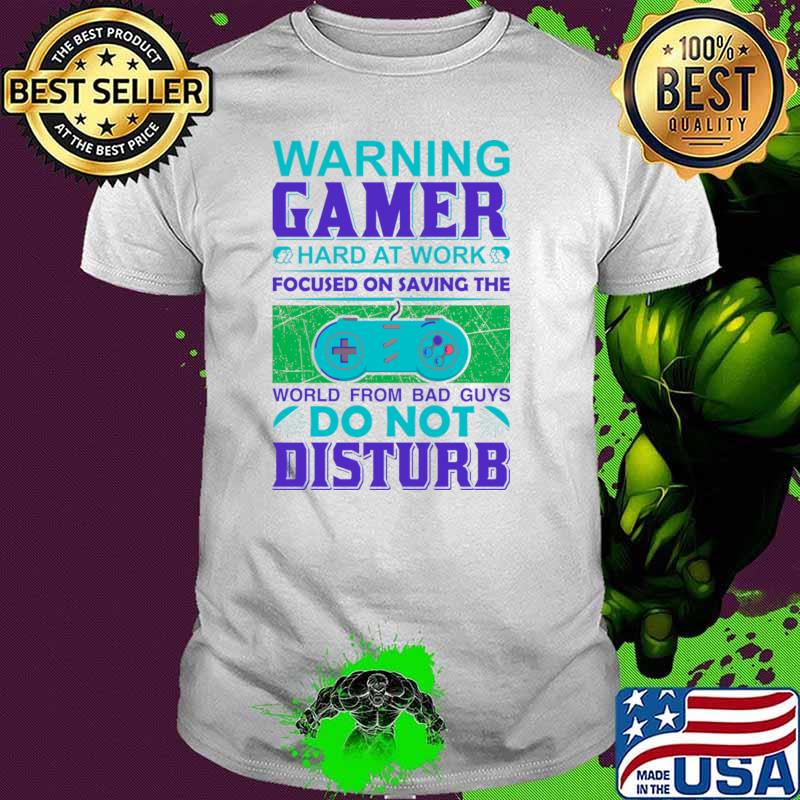 Warning gamer hard at work focused on saving do not disturb vintage T-Shirt