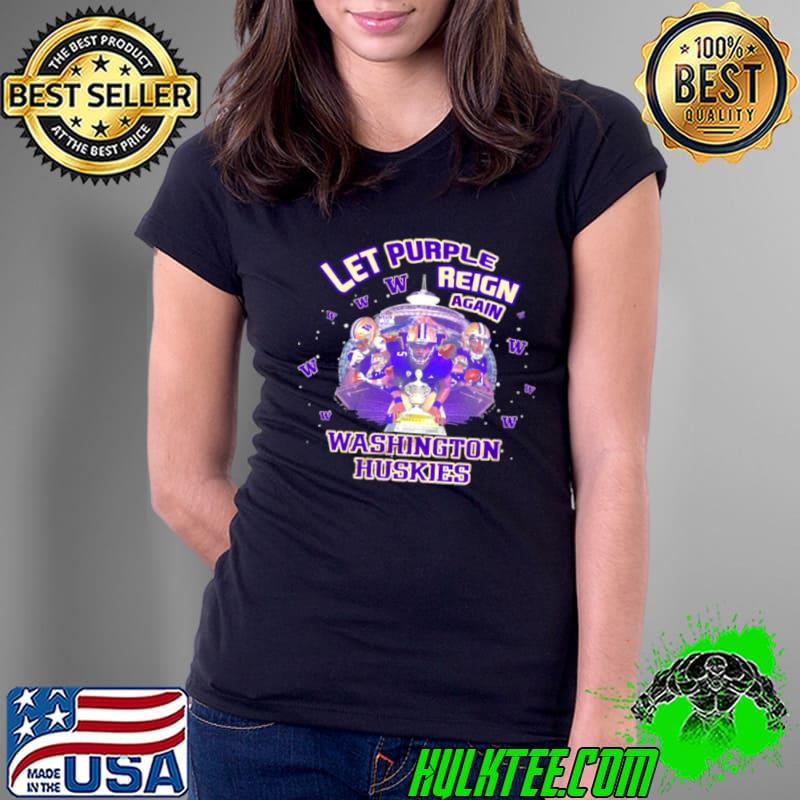 Washington Huskies Let Purple Reign Again Champs Season Shirt
