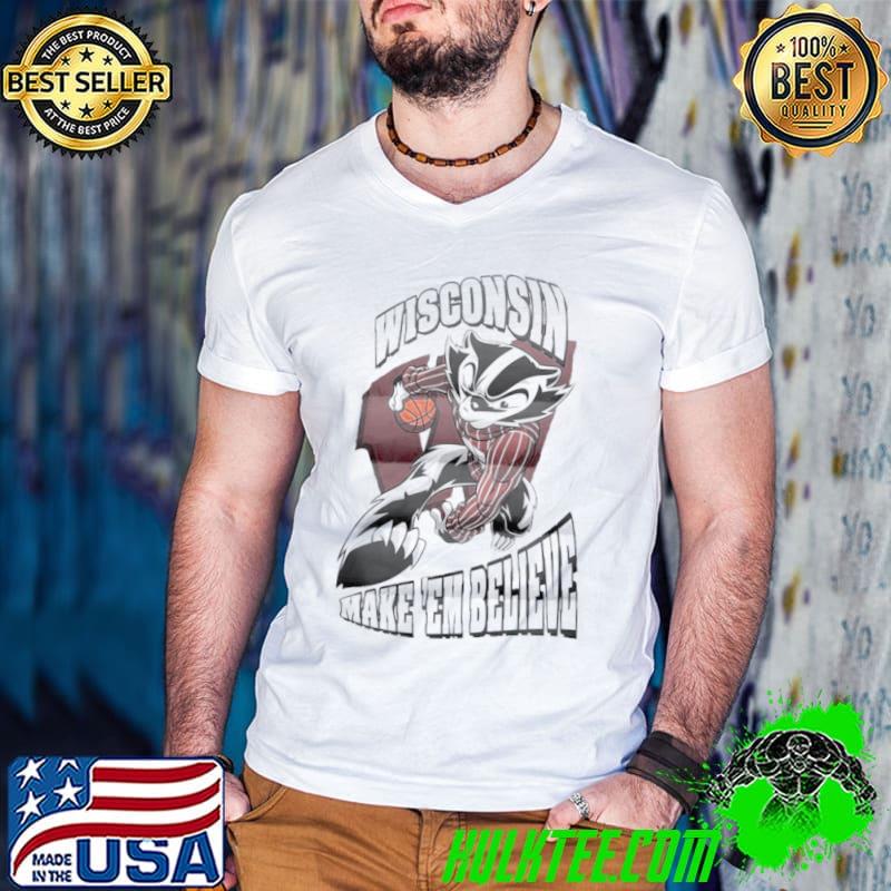 Wisconsin Badgers Make ’em Believe Mascot shirt