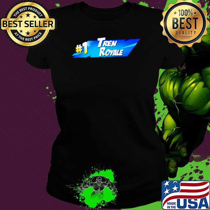 #1 Tren Royale s Ladies tee #1 Tren Royale s Ladies tee