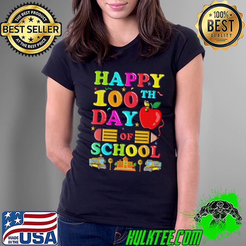 100Th Days Of School Happy Teacher Happy Student Pencil Apple T-Shirt Ladies Tee 100Th Days Of School Happy Teacher Happy Student Pencil Apple T-Shirt Ladies Tee