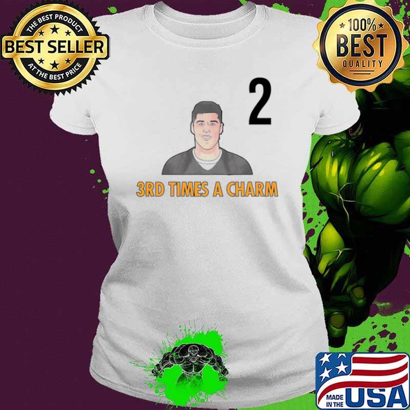 3rd times a charm 2 shirt