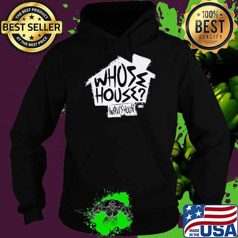 All Elite Wrestling Swerve Strickland Whose House s Hoodie All Elite Wrestling Swerve Strickland Whose House s Hoodie