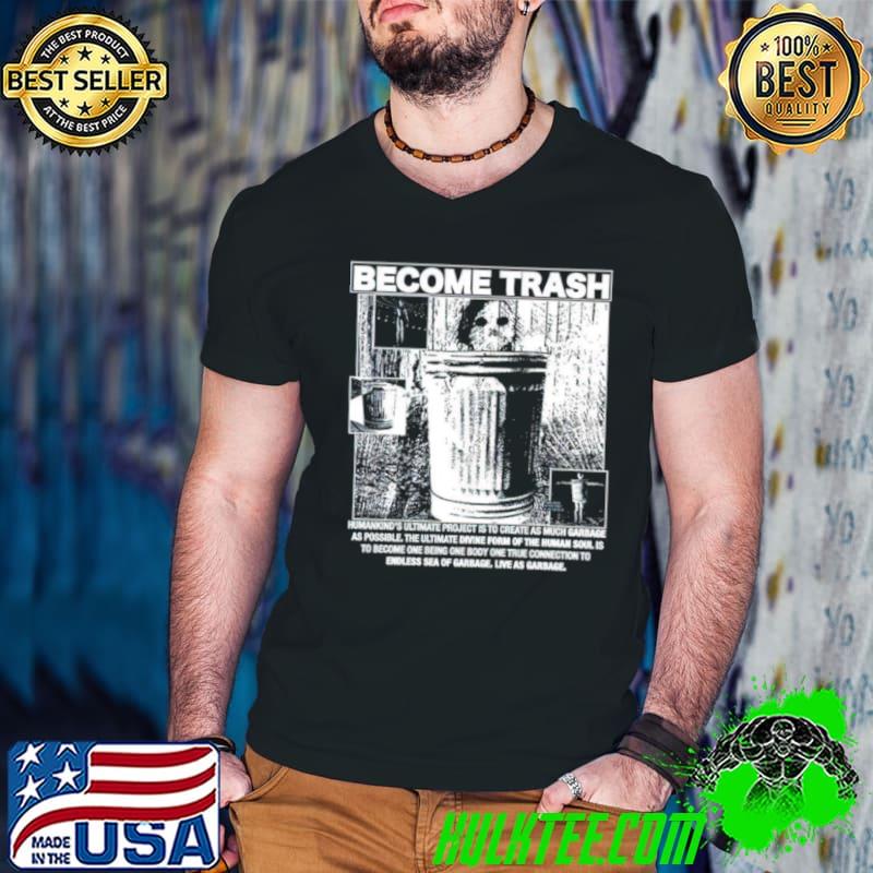 Become trash humankind’s ultimate project is to create as much garbage as possible s Guys V Neck Become trash humankind’s ultimate project is to create as much garbage as possible s Guys V Neck