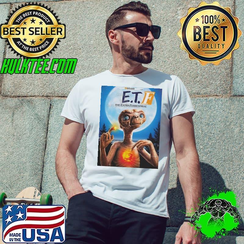 Bitcoin Etf The Extra-terrestrial Etf Phone Home shirt Bitcoin Etf The Extra-terrestrial Etf Phone Home shirt