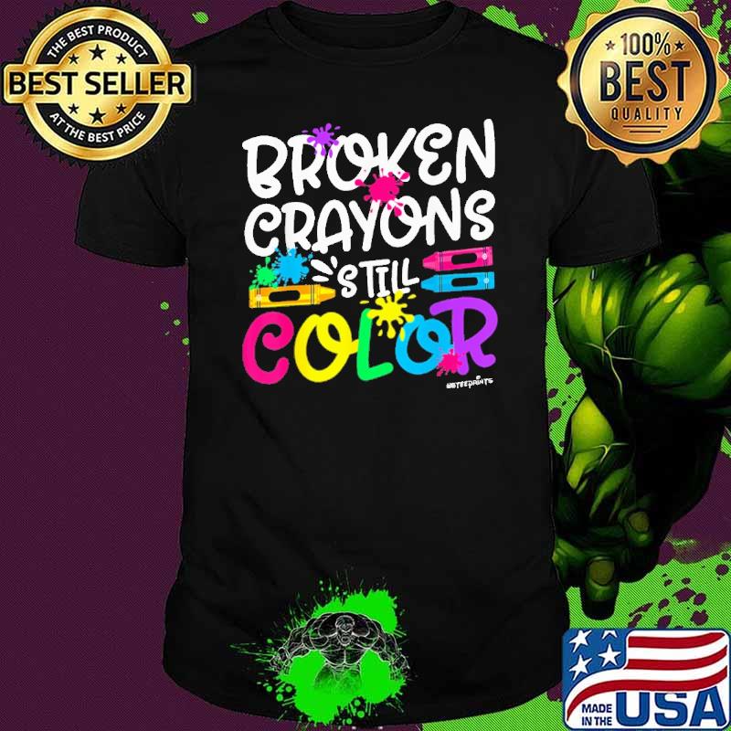 Broken Crayons Still Color Watercolor shirt