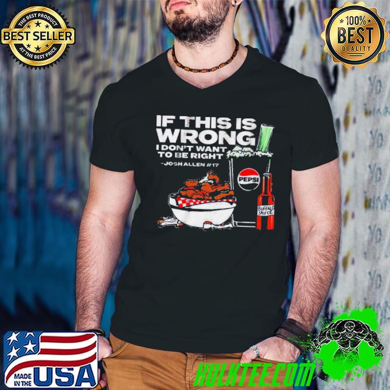 Buffalo Pepsi If This Is Wrong I Don’t Want To Be Right s Guys V Neck Buffalo Pepsi If This Is Wrong I Don’t Want To Be Right s Guys V Neck