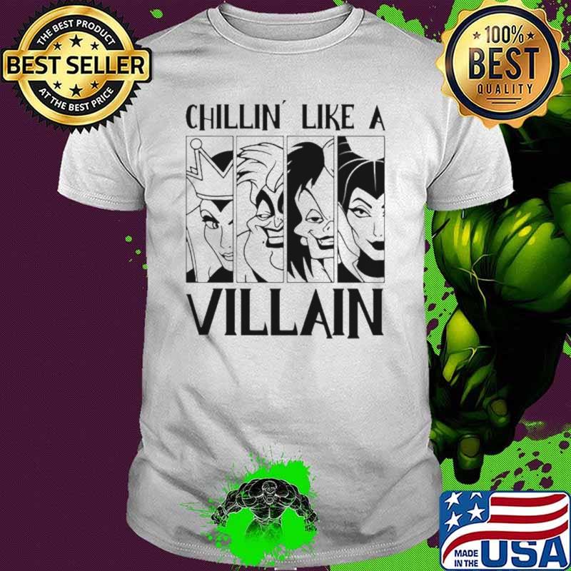 Chillin like a Villain Disney shirt
