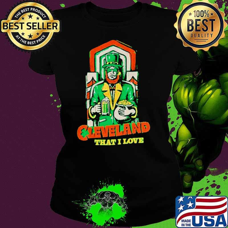 Cleveland That I Love Luck Of The Irish Guardian shirt