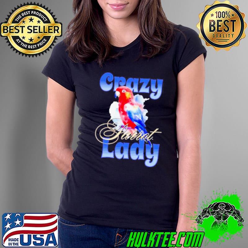 Crazy Parrot lady design bird lover’s delight shirt