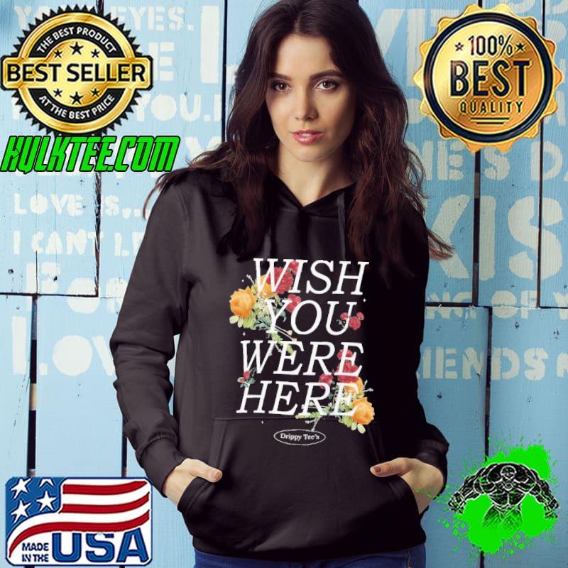 DTO Wish You Were Here Flower shirt