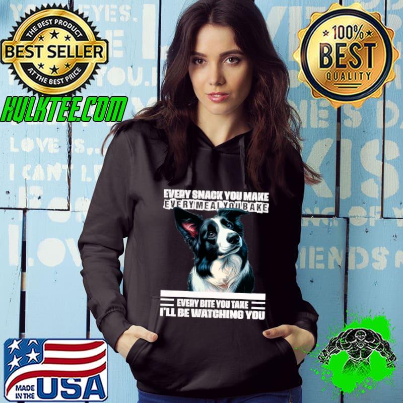Dynamic Duo Border Collie Every Meal You Bake Be Watching You T-Shirt