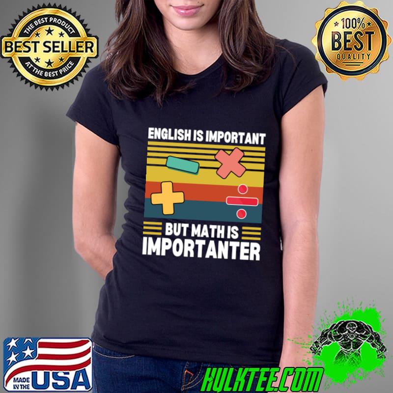 Englist Is Important But Math Is Importanter Vintage Teacher Mathematics T-Shirt Ladies Tee Englist Is Important But Math Is Importanter Vintage Teacher Mathematics T-Shirt Ladies Tee