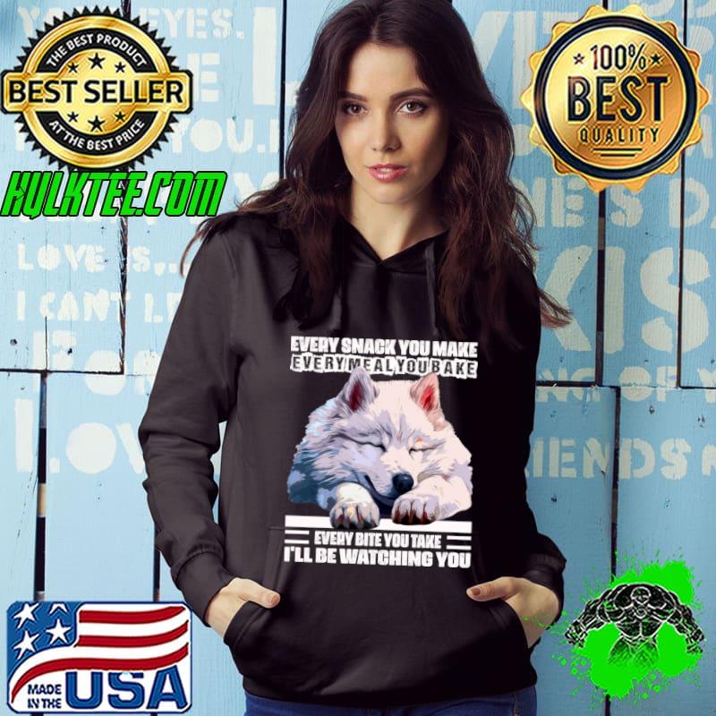 Every Snack You make Every Meal You Bake Every Bite You Take Snowball Charm T-Shirt Hoodie Every Snack You make Every Meal You Bake Every Bite You Take Snowball Charm T-Shirt Hoodie