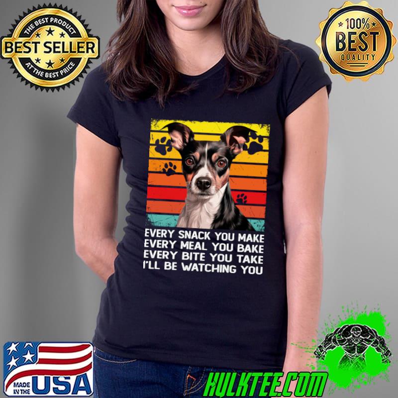 Every Snack You Make Every Meal You Bake Vintage Loyal Legends Rat Terriers Loyalty Poster T-Shirt Ladies Tee Every Snack You Make Every Meal You Bake Vintage Loyal Legends Rat Terriers Loyalty Poster T-Shirt Ladies Tee