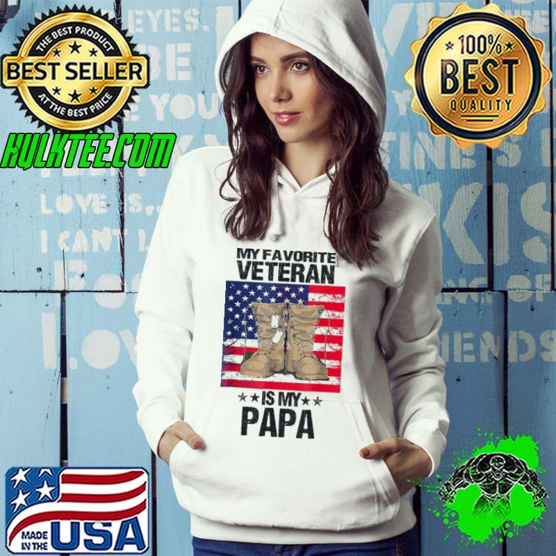 Father Veterans Day My Favorite Veteran Is My PaPa Usa Flag shirt Father Veterans Day My Favorite Veteran Is My PaPa Usa Flag shirt
