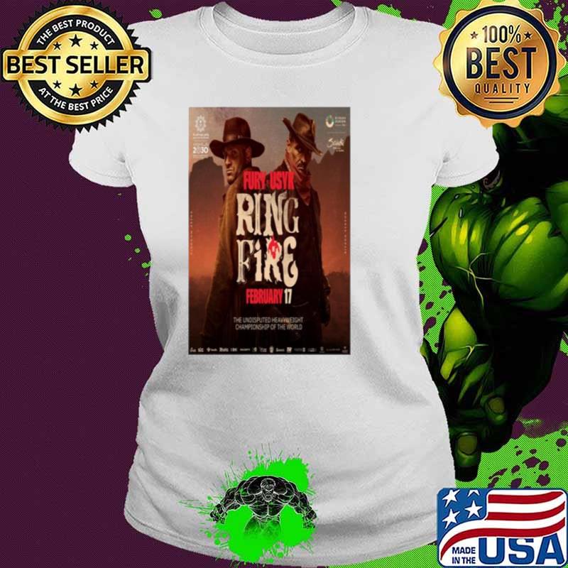 Fury vs Usyk Ring of Fire February 17 2024 poster shirt