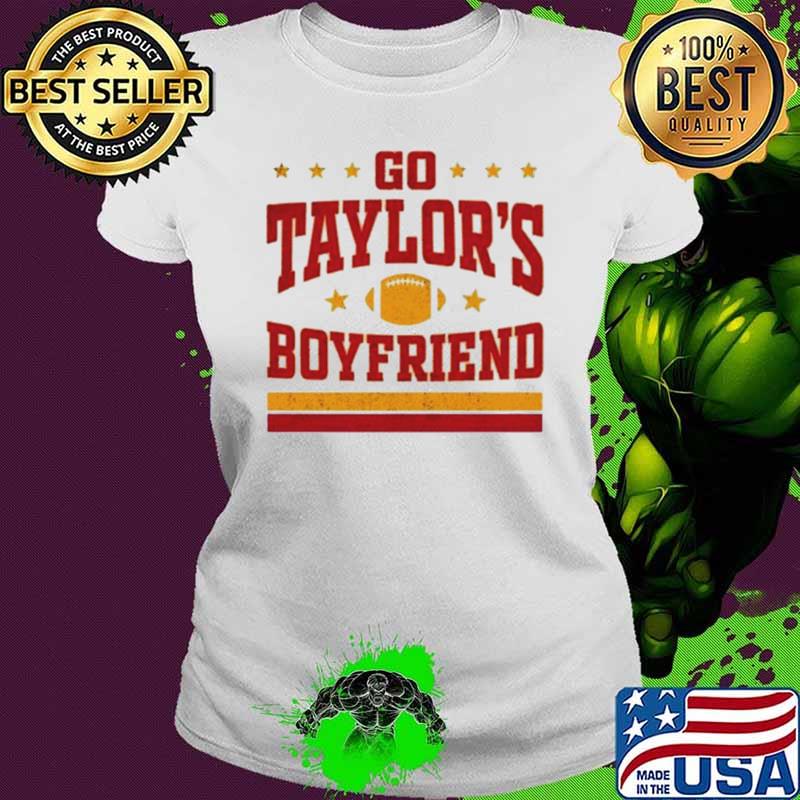 Go taylor’s boyfriend Kansas City Chiefs Travis Kelce shirt