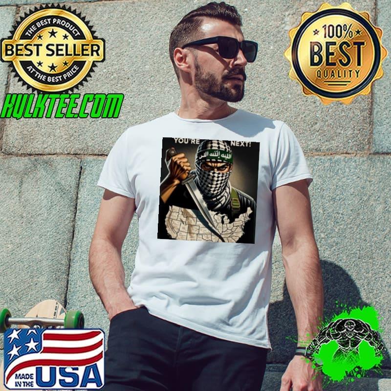 Hamas Terror you’re next shirt