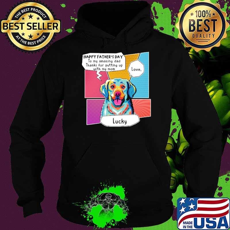 Happy father's day to my amazing dad thanks for putting with my mom s Hoodie Happy father's day to my amazing dad thanks for putting with my mom s Hoodie