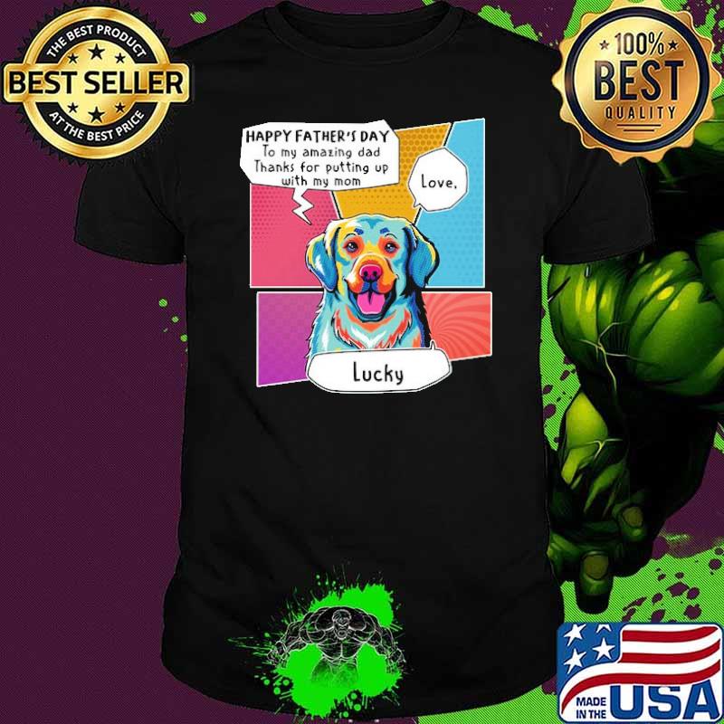 Happy father's day to my amazing dad thanks for putting with my mom shirt Happy father's day to my amazing dad thanks for putting with my mom shirt