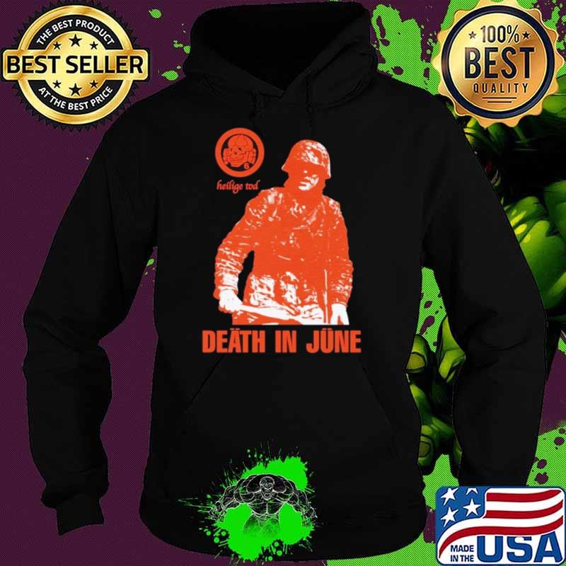 Heilige Tod death in June shirt Heilige Tod death in June shirt