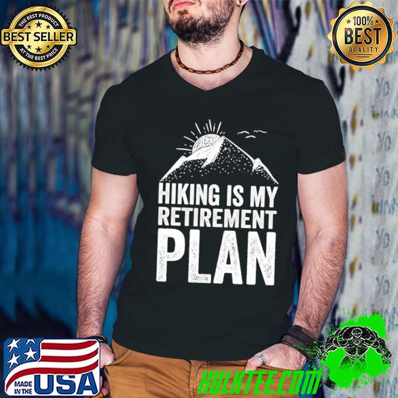 Hiking Is My Retirement Plan Hiking Mountain T-Shirt Guys V Neck Hiking Is My Retirement Plan Hiking Mountain T-Shirt Guys V Neck