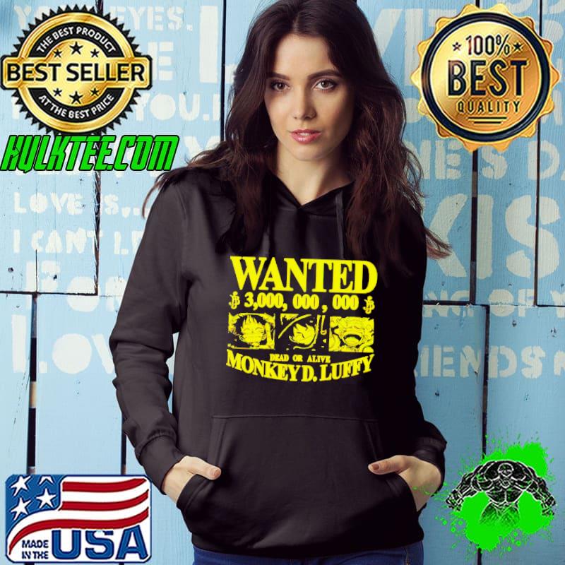 Hoshi Pieces Strawhat wanted 3,000,000,000 dead or Alive Monkey D.luffy Shirt Hoodie Hoshi Pieces Strawhat wanted 3,000,000,000 dead or Alive Monkey D.luffy Shirt Hoodie