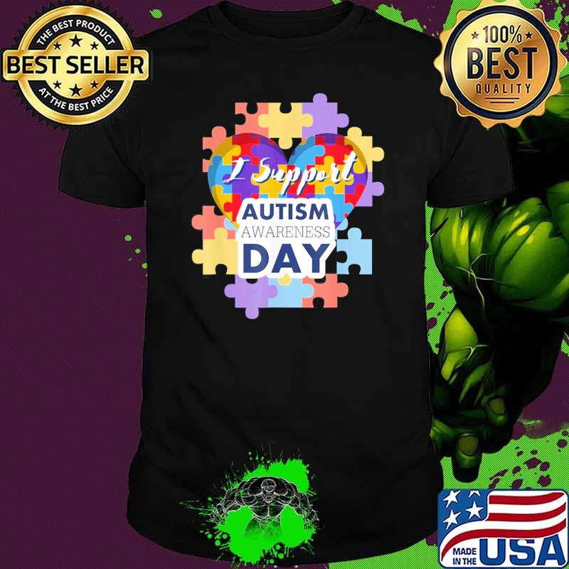I support Autism Awareness Day World Heart shirt