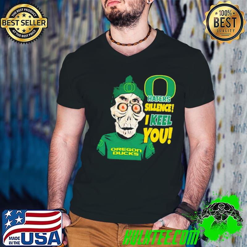 Jeff Dunham Oregon Ducks Haters Silence! I Keel You shirt