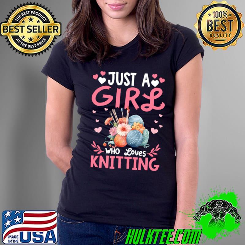 Just A Girl Who Loves Knitting Aesthetic Hearts T-Shirt Ladies Tee Just A Girl Who Loves Knitting Aesthetic Hearts T-Shirt Ladies Tee
