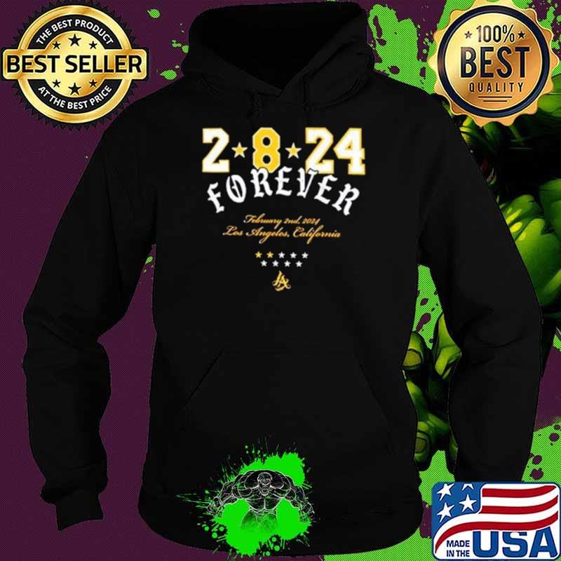 Kobe Bryant 2 8 24 Forever February 2nd 2024 Los Angeles California The Goal Is Not To Live Forever shirt