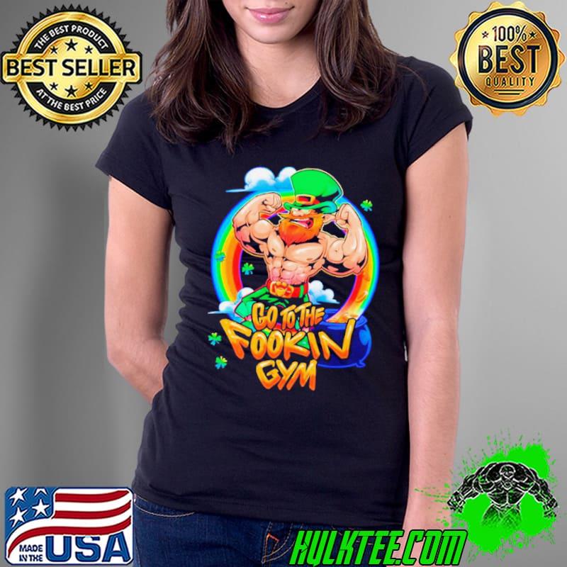 Leprechaun go to the fookin gym s Ladies Tee Leprechaun go to the fookin gym s Ladies Tee