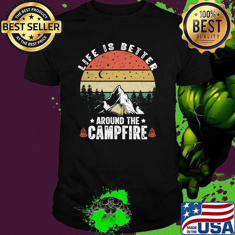 Life Is Better Around The Campfire Mountain Retro Camping Lover T-Shirt