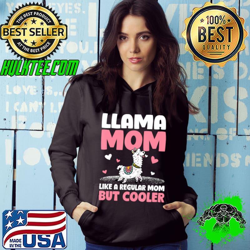 Llama Mom Like A Regular Mom But Cooler Mother'S Day T-Shirt