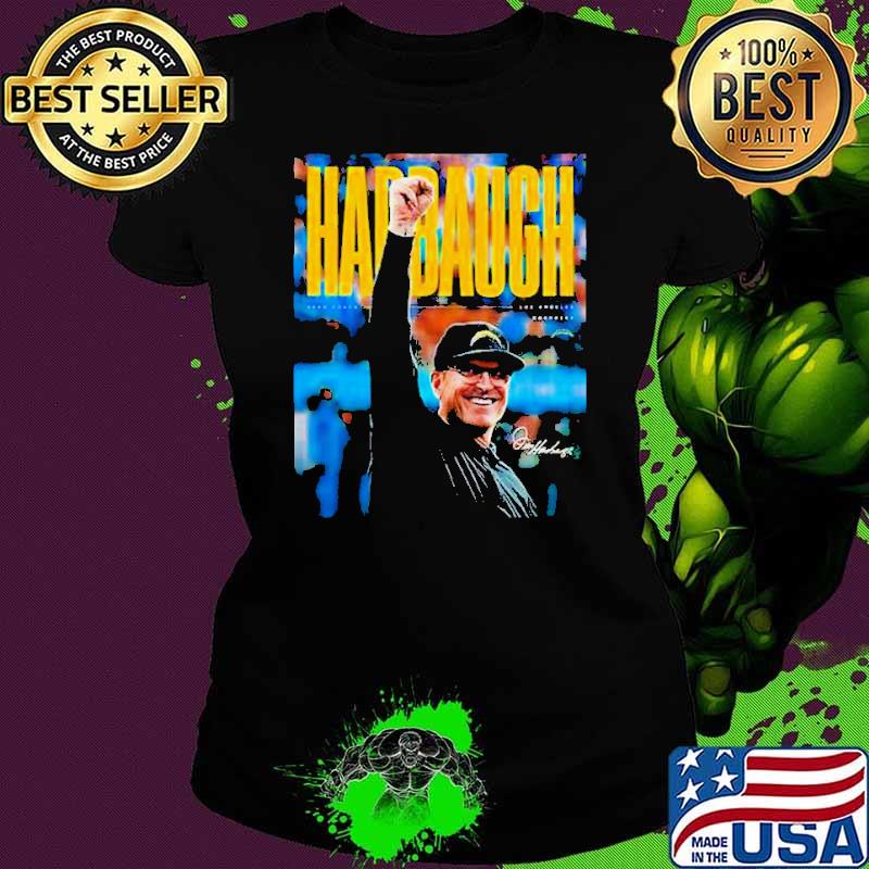 Los Angeles Charegers Have Agreed To Terms With Jim Harbaugh To Be Our Head Coach Shirt