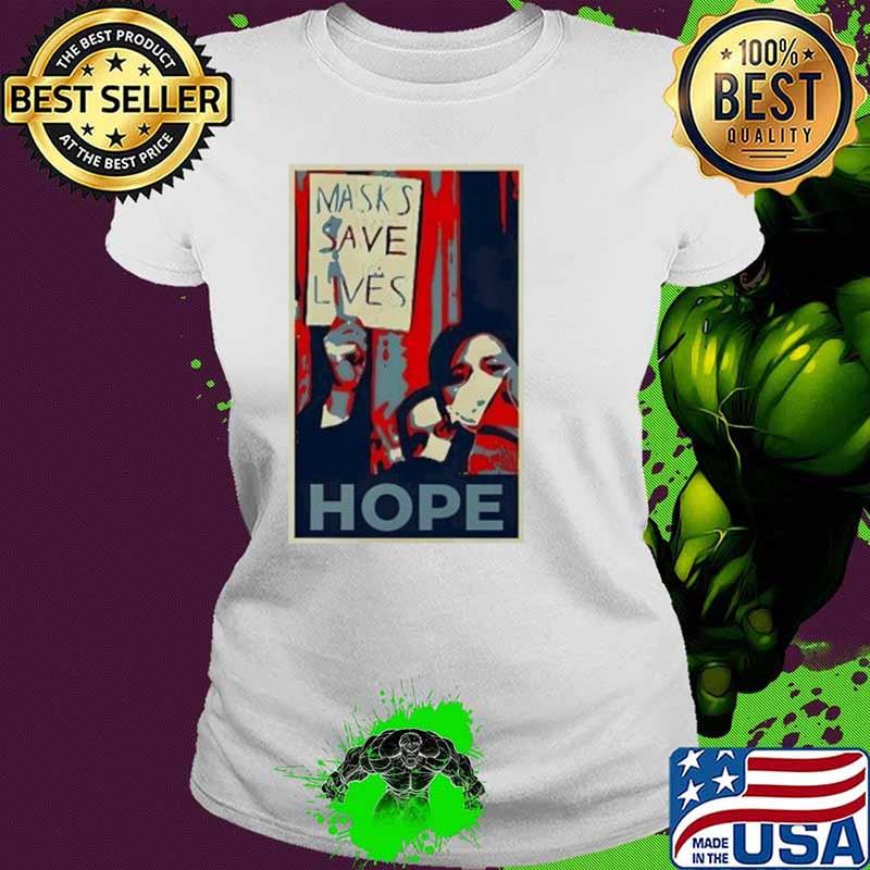 Masks Save Lives Hope Shirt