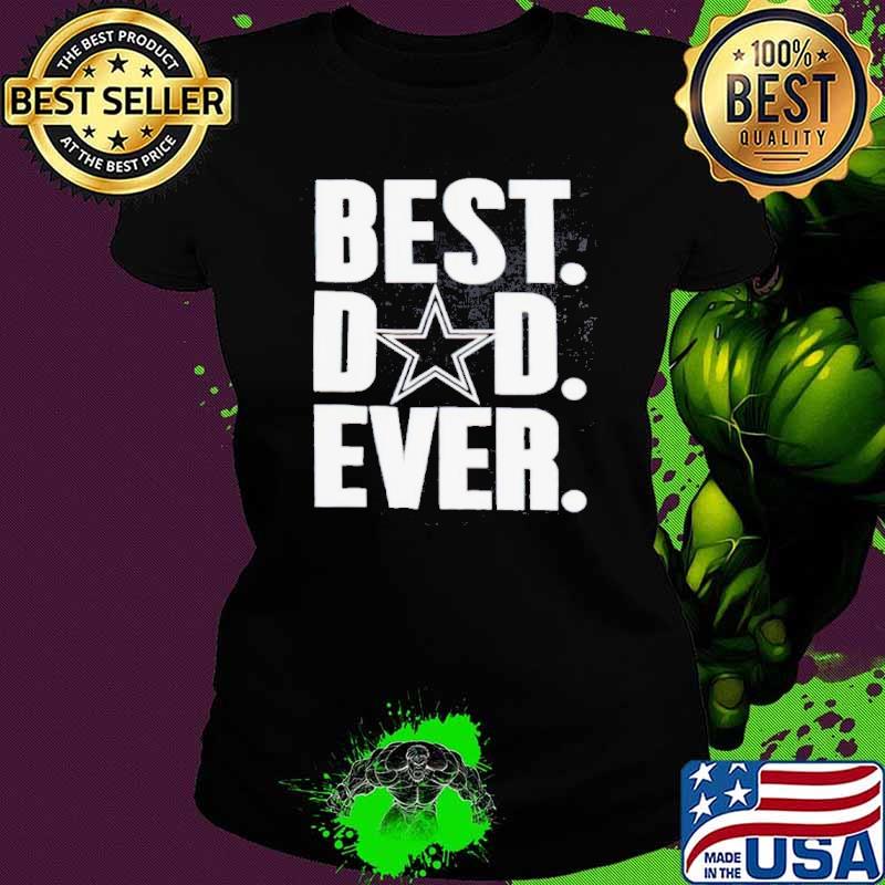 Men’s Dallas Cowboys Best Dad Ever shirt